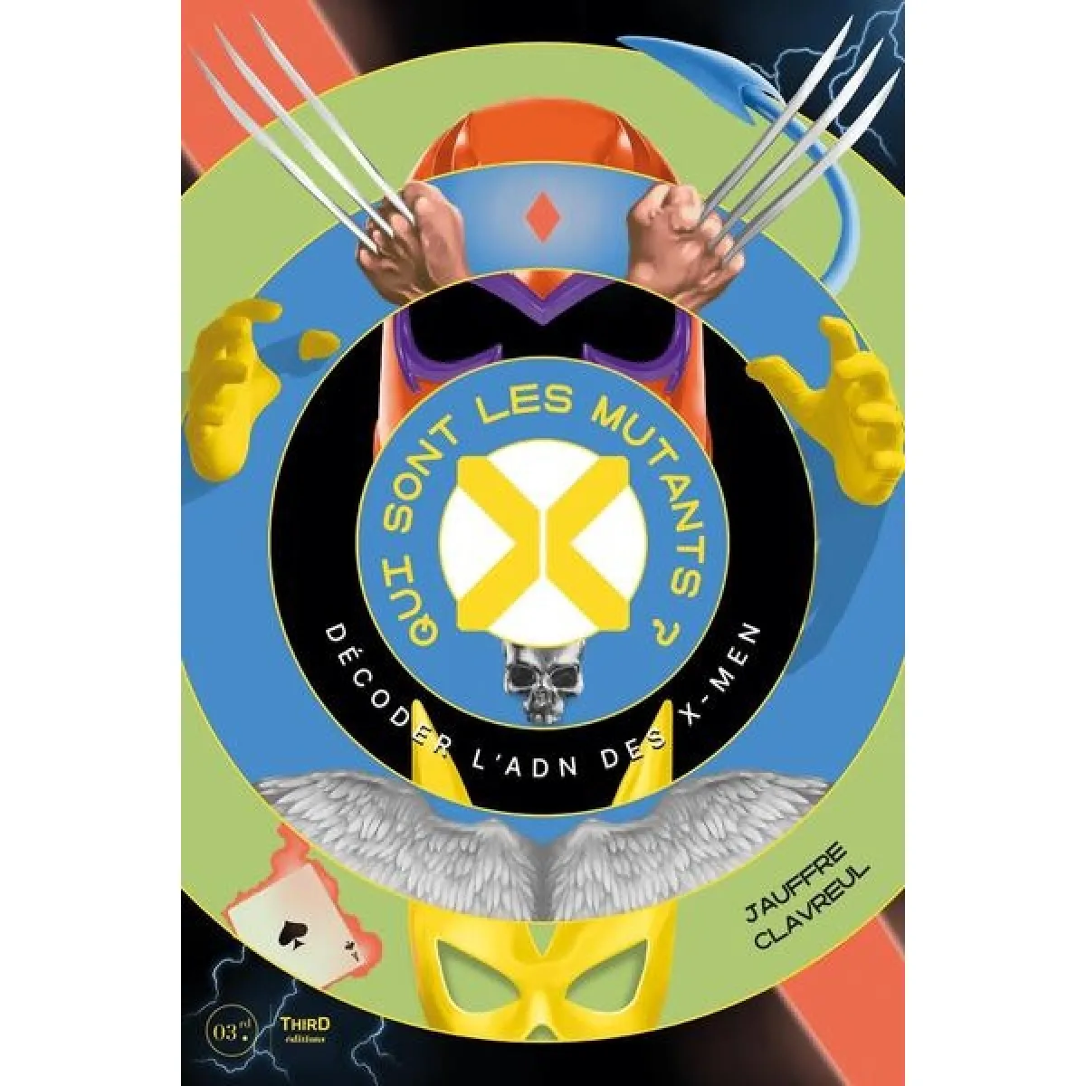 Qui sont les mutants ? : décoder l'ADN des X-Men
