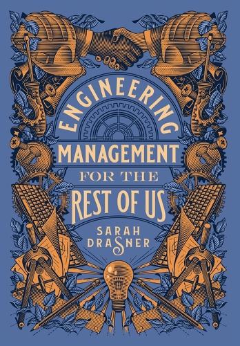 Engineering Management for the Rest of Us (Hardback)