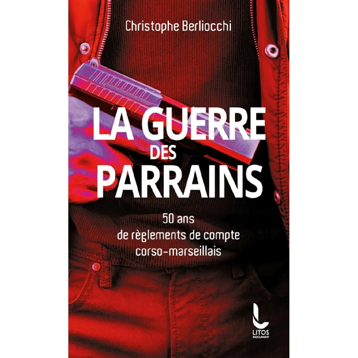 La guerre des parrains : 50 ans de règlements de compte corso-marseillais · Occasion