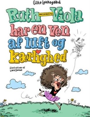 Ruth-Viola Med Bindestreg Har En Ven Af Luft Og Kærlighed - Gitte Løkkegaard - Bog