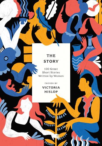 The Story: 100 Great Short Stories Written by Women - Anthos (Paperback)