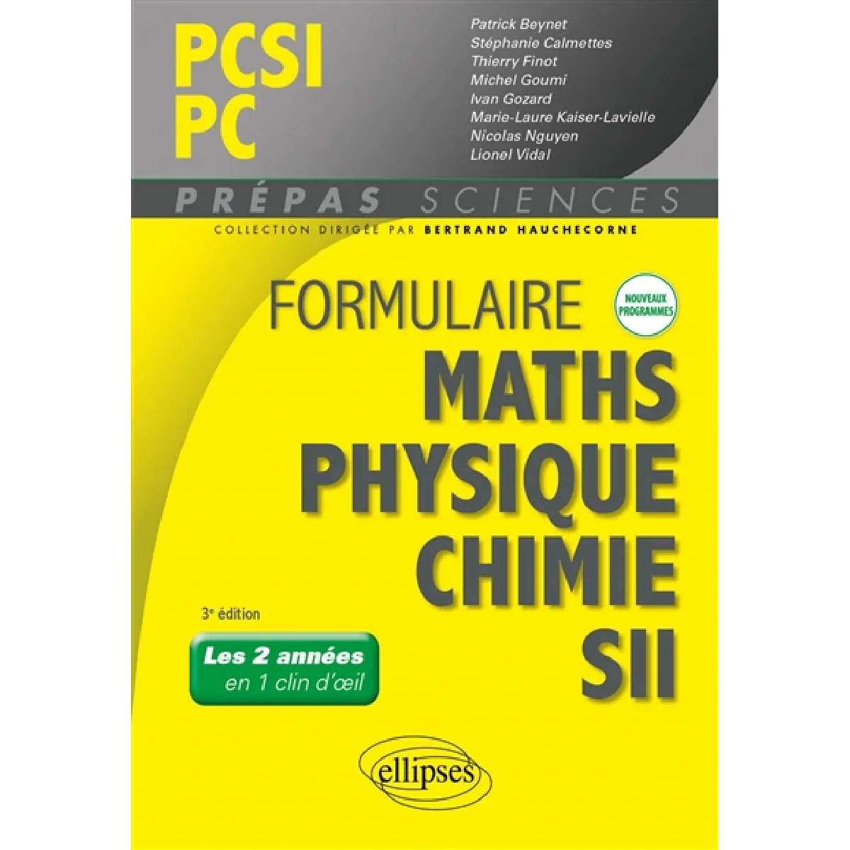 Formulaire maths, physique, chimie, SII : PCSI, PC : les 2 années en 1 clin d'oeil, nouveaux programmes