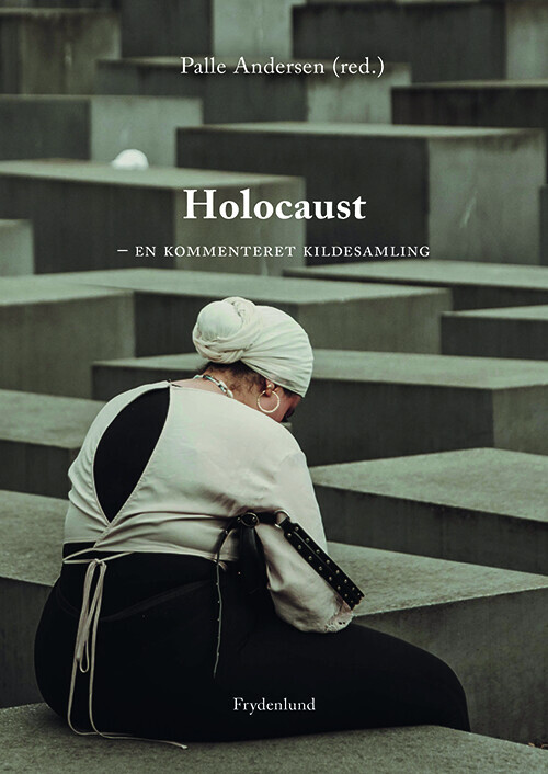 Holocaust - En Kommenteret Kildesamling - Palle Andersen - Bog