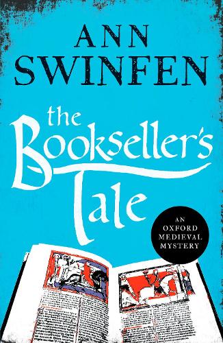 The Bookseller's Tale: A totally gripping historical crime thriller - Oxford Medieval Mysteries (Paperback)