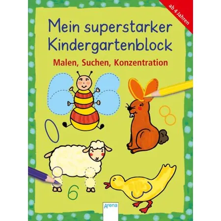 Arena Mein superstarker Kindergartenblock. Malen, Suchen, Konzentration