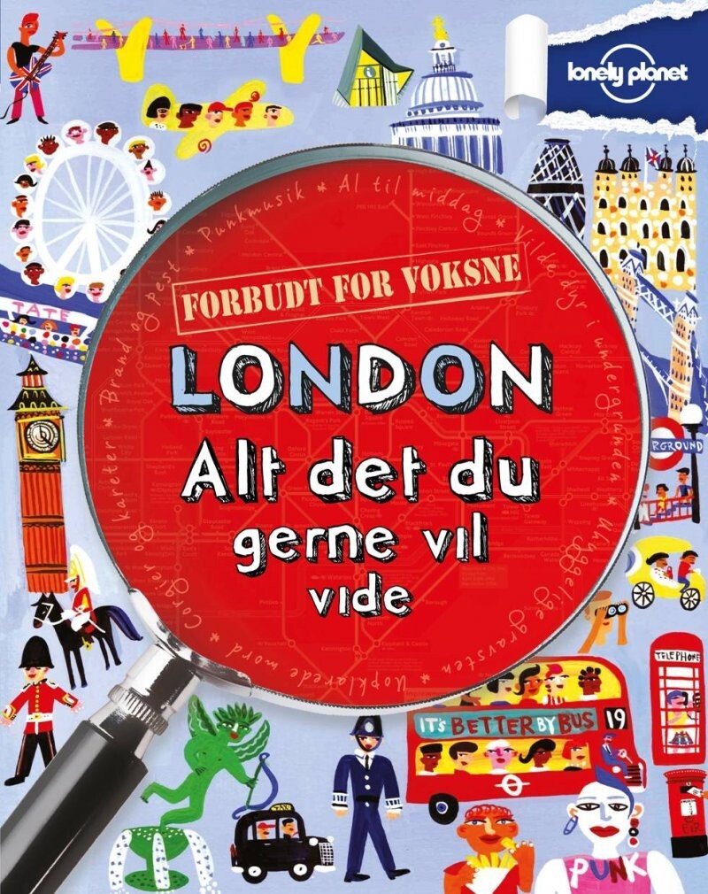 London - Alt Det Du Gerne Vil Vide - Lonely Planet - Bog