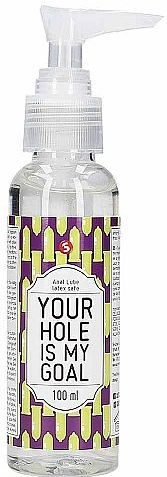 Anal Lube - Your Hole Is My Goal - 100 ml