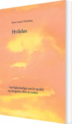 Hvileløs - Jette Louise Flensburg - Bog