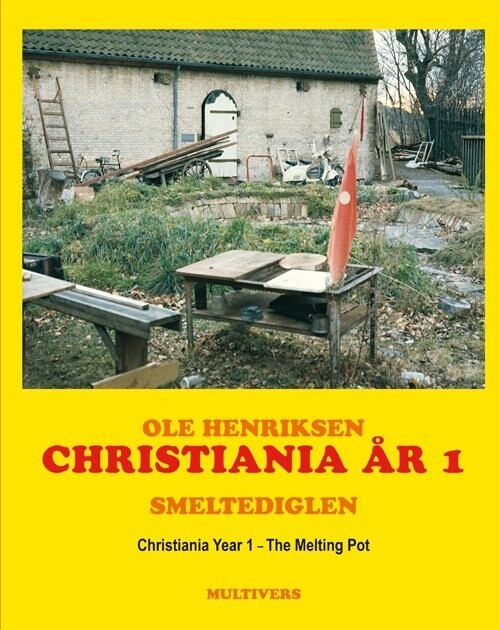 Christiania År 1 / Christiania Year 1 - Ole Henriksen - Bog