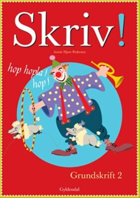 Skriv! Grundskrift 2 - Annie Hjort Pedersen - Bog