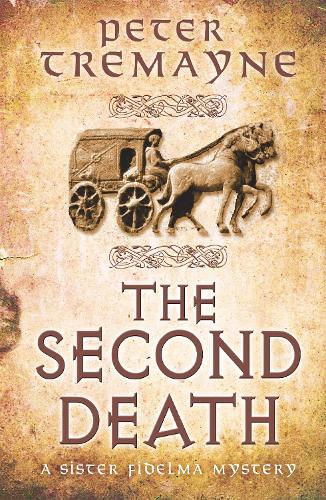 The Second Death (Sister Fidelma Mysteries Book 26): A captivating Celtic mystery of murder and corruption - Sister Fidelma (Paperback)