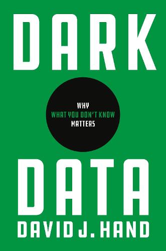 Dark Data: Why What You Don't Know Matters (Paperback)