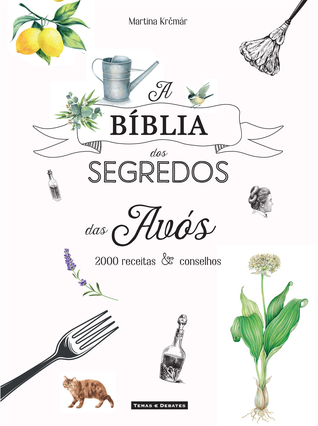 A Bíblia dos Segredos das Avós de Martina Krcmár - 2000 Receitas & Conselhos