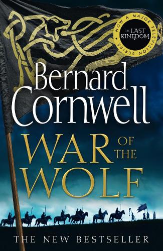 War of the Wolf - The Last Kingdom Series Book 11 (Paperback)