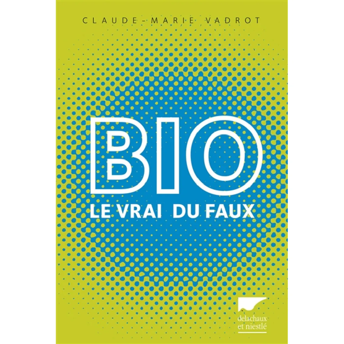 Bio : le vrai du faux · Occasion