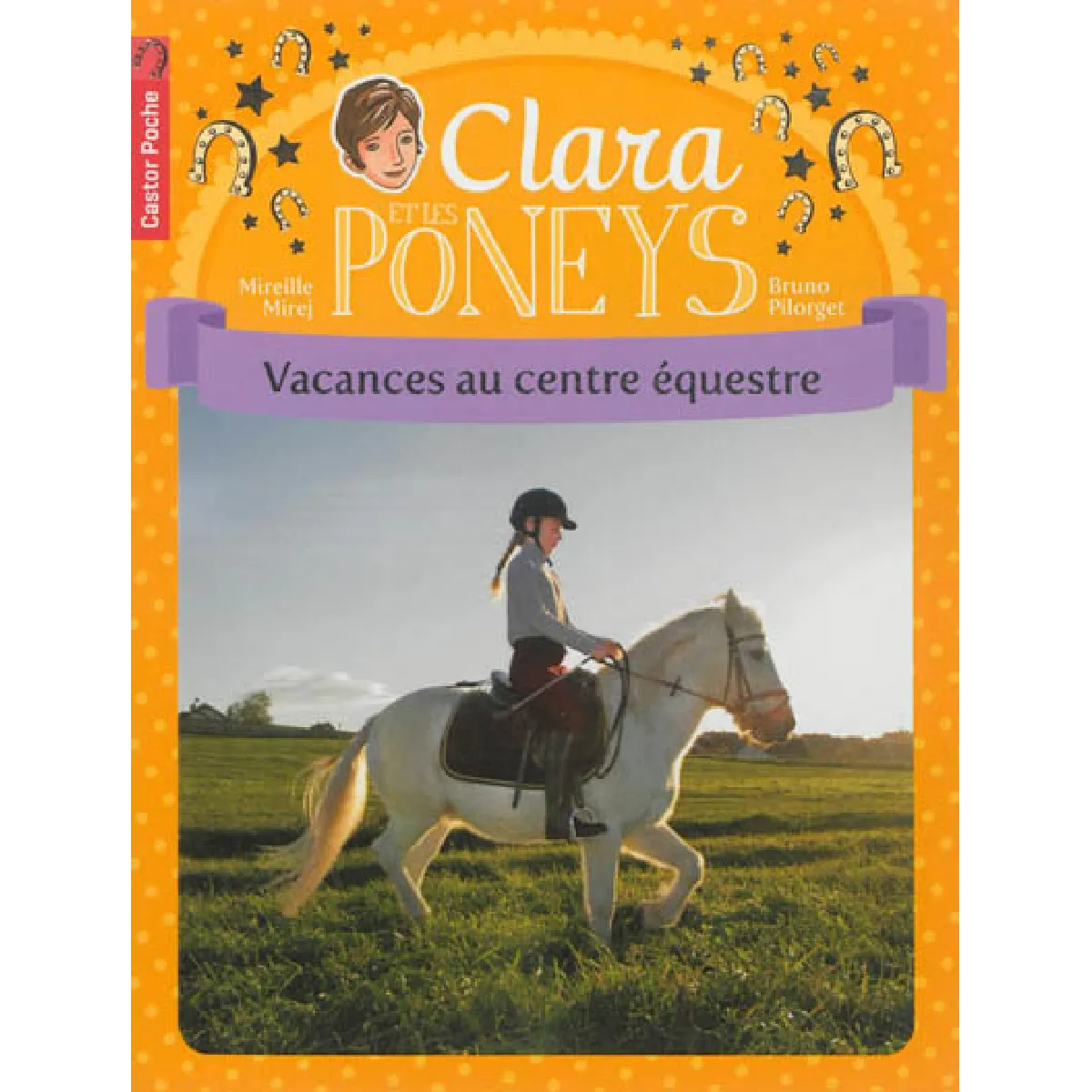 Clara et les poneys. Vol. 10. Vacances au centre équestre · Occasion