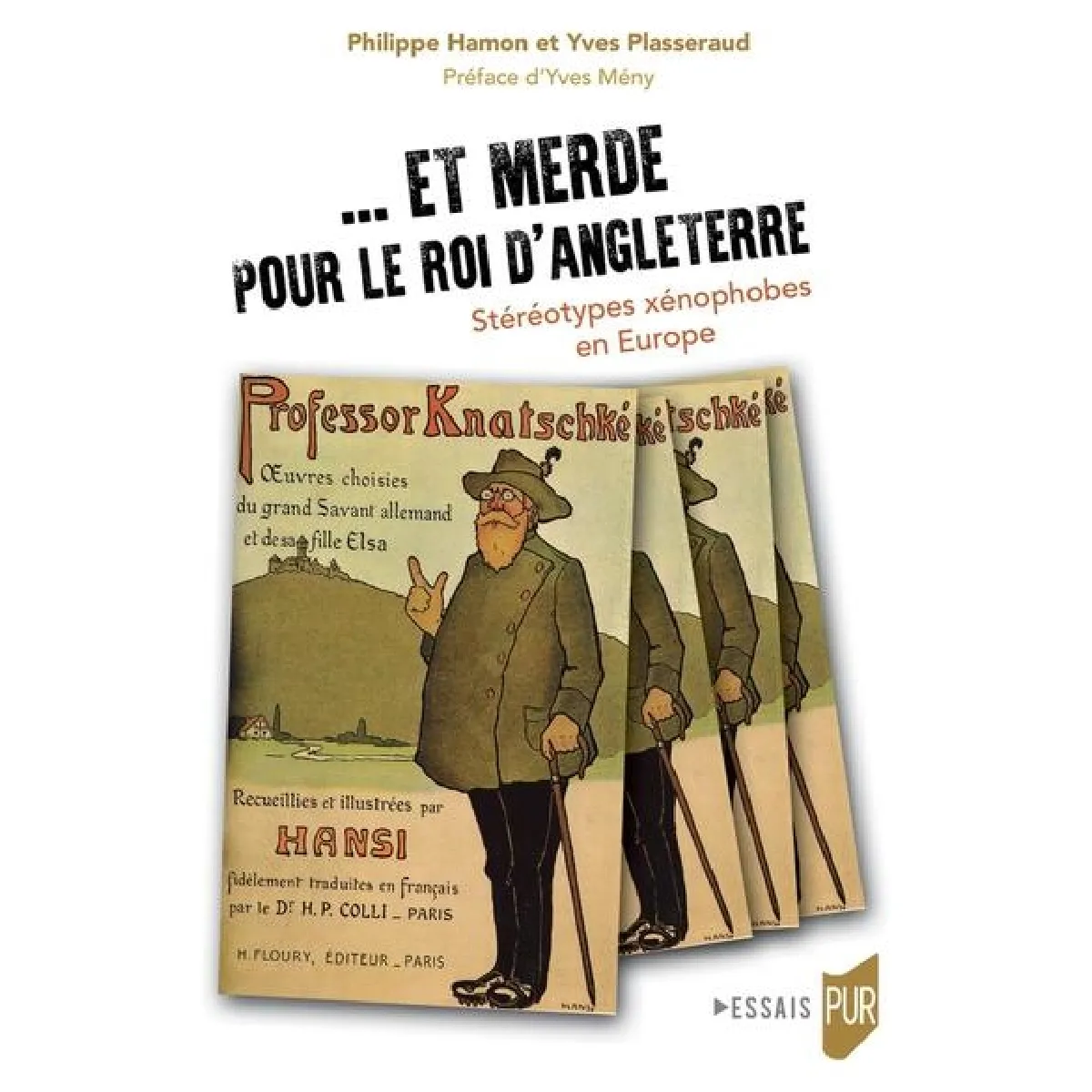 Et merde pour le roi d'Angleterre : stéréotypes xénophobes en Europe