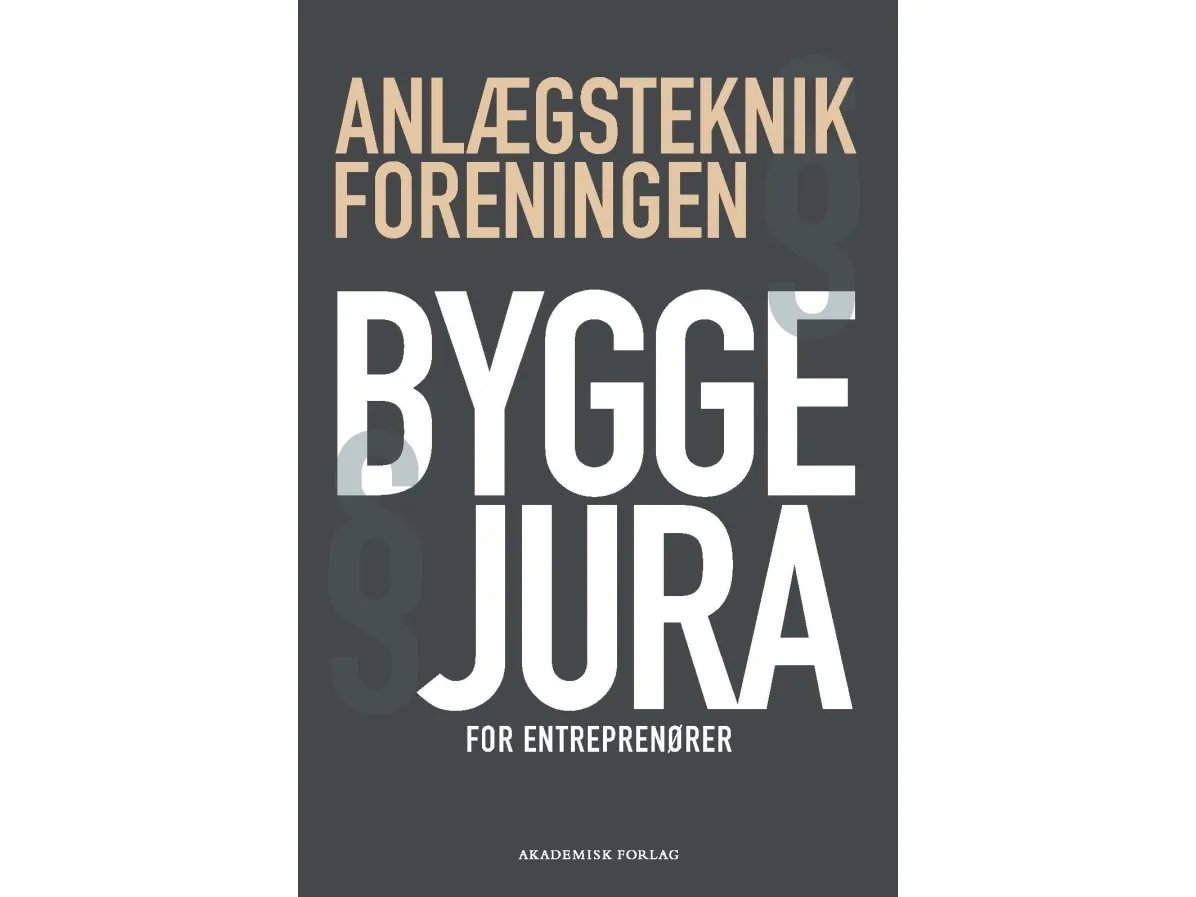 Byggejura for entreprenører | Anlægsteknikforeningen