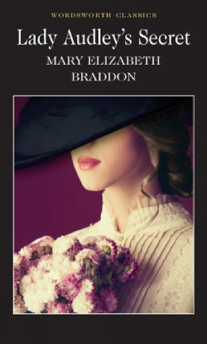Lady Audley's Secret - Wordsworth Classics (Paperback)