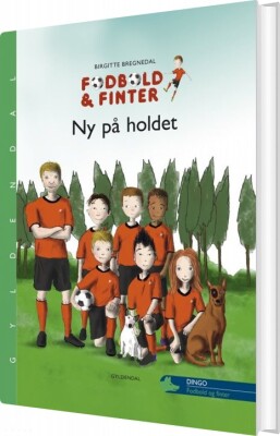 Fodbold Og Finter. Ny På Holdet - Birgitte Bregnedal - Bog