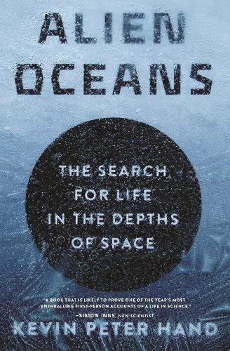 Alien Oceans: The Search for Life in the Depths of Space (Paperback)