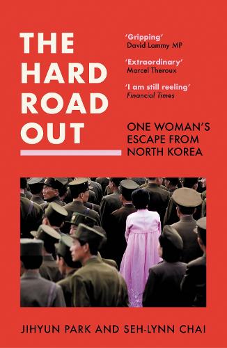 The Hard Road Out: One Woman's Escape from North Korea (Paperback)
