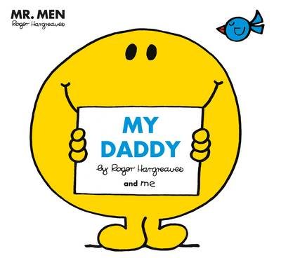 Mr Men: My Daddy - Mr. Men and Little Miss Picture Books (Paperback)