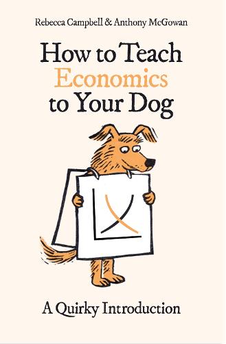 How to Teach Economics to Your Dog (Paperback)