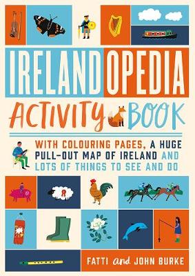 Irelandopedia Activity Book: With colouring pages, a huge pull-out map of Ireland and lots of things to see and do (Paperback)