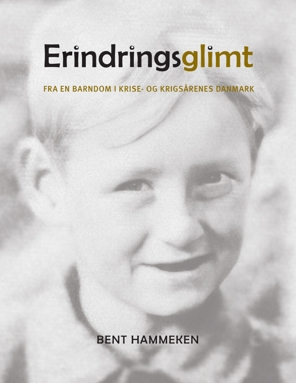Erindringsglimt - Bent Hammeken - Bog
