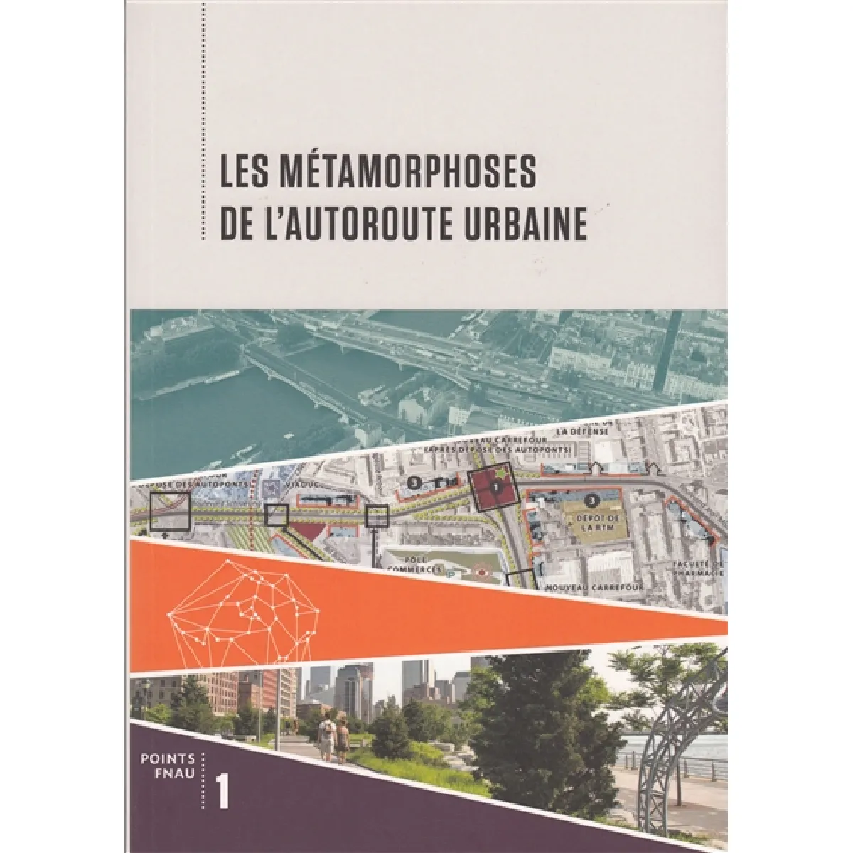 Les métamorphoses de l'autoroute urbaine · Occasion