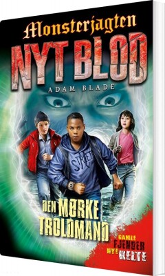 Monsterjagten - Nyt Blod 2 - Den Mørke Troldmand - Adam Blade - Bog
