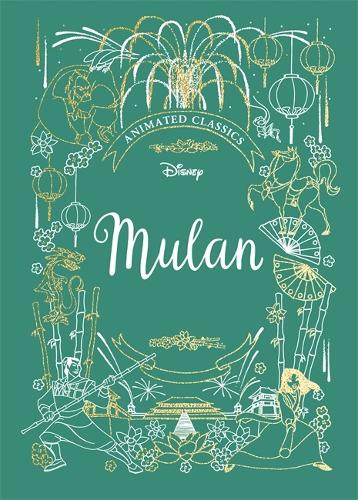 Mulan (DS Animated Classics): A deluxe gift book of the classic film - collect them all! - Shockwave (Hardback)