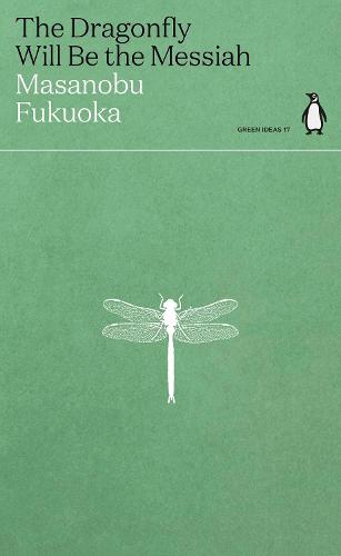 The Dragonfly Will Be the Messiah - Green Ideas (Paperback)