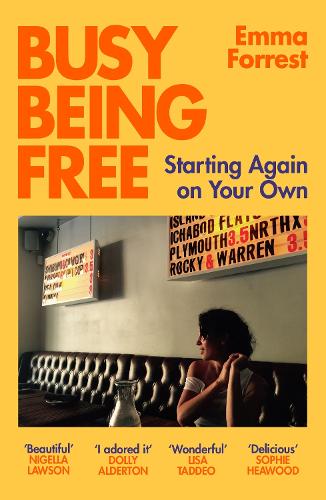 Busy Being Free: Starting Again on Your Own (Paperback)