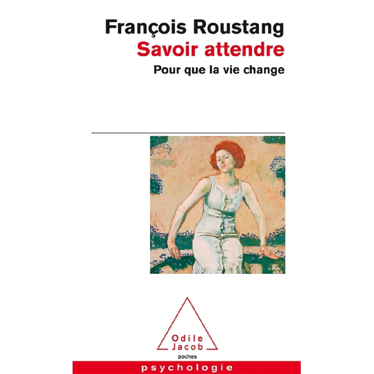Savoir attendre : pour que la vie change · Occasion