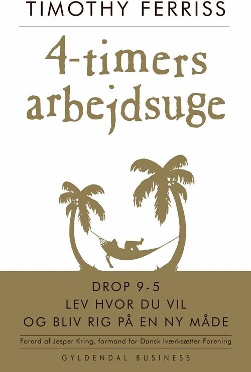 4-Timers Arbejdsuge - Timothy Ferriss - Bog