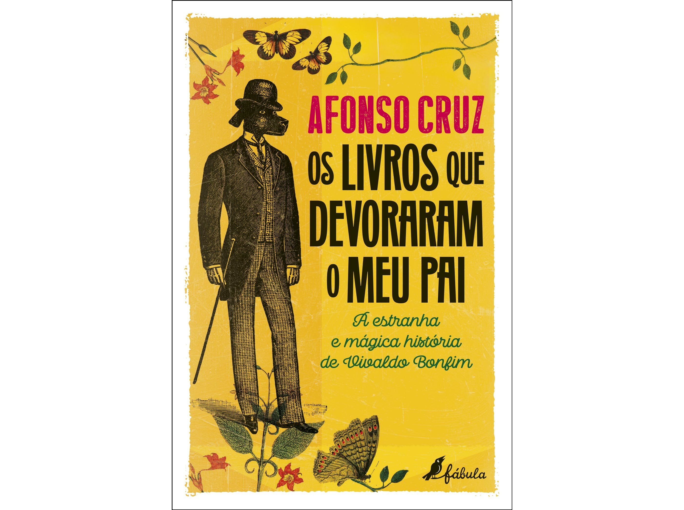 LIVRO OS LIVROS QUE DEVORARAM O MEU PAI AFONSO CRUZ