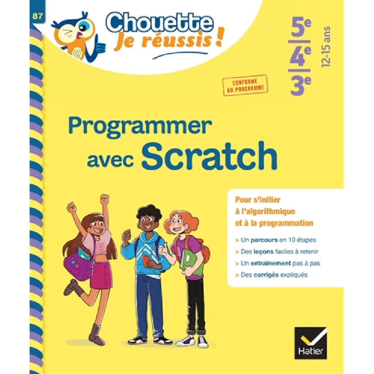 Programmer avec Scratch 5e, 4e, 3e, 12-15 ans : pour s'initier à l'algorithmique et à la programmation : conforme au programme