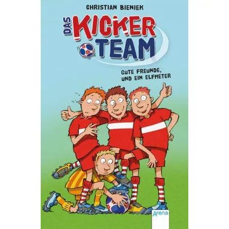 Arena Das Kickerteam, Band 1 - Gute Freunde und ein Elfmeter