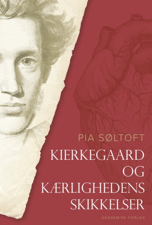 Kierkegaard Og Kærlighedens Skikkelser - Pia Søltoft - Bog