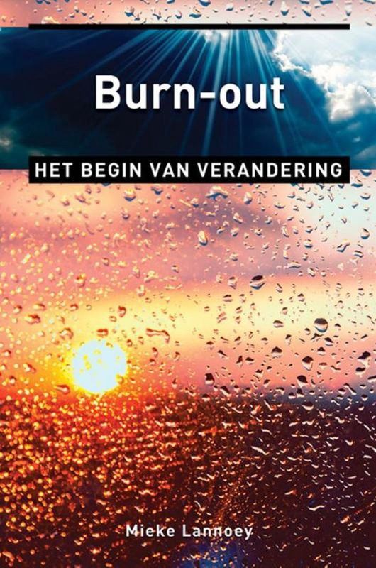 Burn-out - Mieke Lannoey - Persoonlijk Verhaal