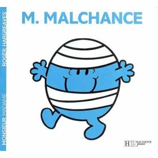 Monsieur-Madame - les Monsieurs   Monsieur Malchance        de               Hachette Jeunesse