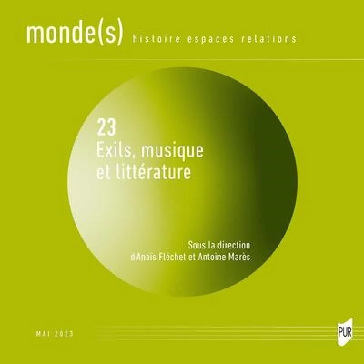 Monde(s) : histoire, espaces, relations, n° 23. Exils, musique et littérature · Occasion