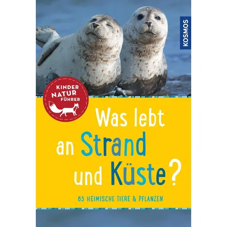 KOSMOS Was lebt an Strand und Küste? - Kindernaturführer