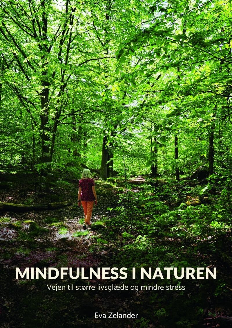 Mindfulness I Naturen - Eva Zelander - Bog