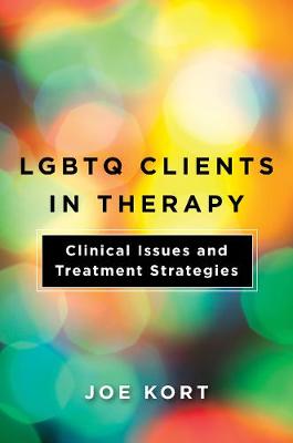 LGBTQ Clients in Therapy: Clinical Issues and Treatment Strategies (Paperback)