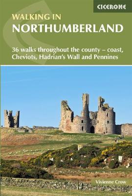 Walking in Northumberland: 36 walks throughout the county - coast, Cheviots, Hadrian's Wall and Pennines (Paperback)