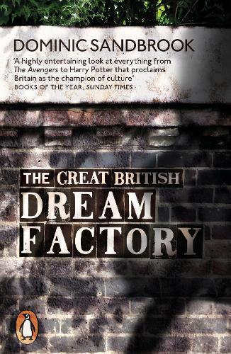 The Great British Dream Factory: The Strange History of Our National Imagination (Paperback)