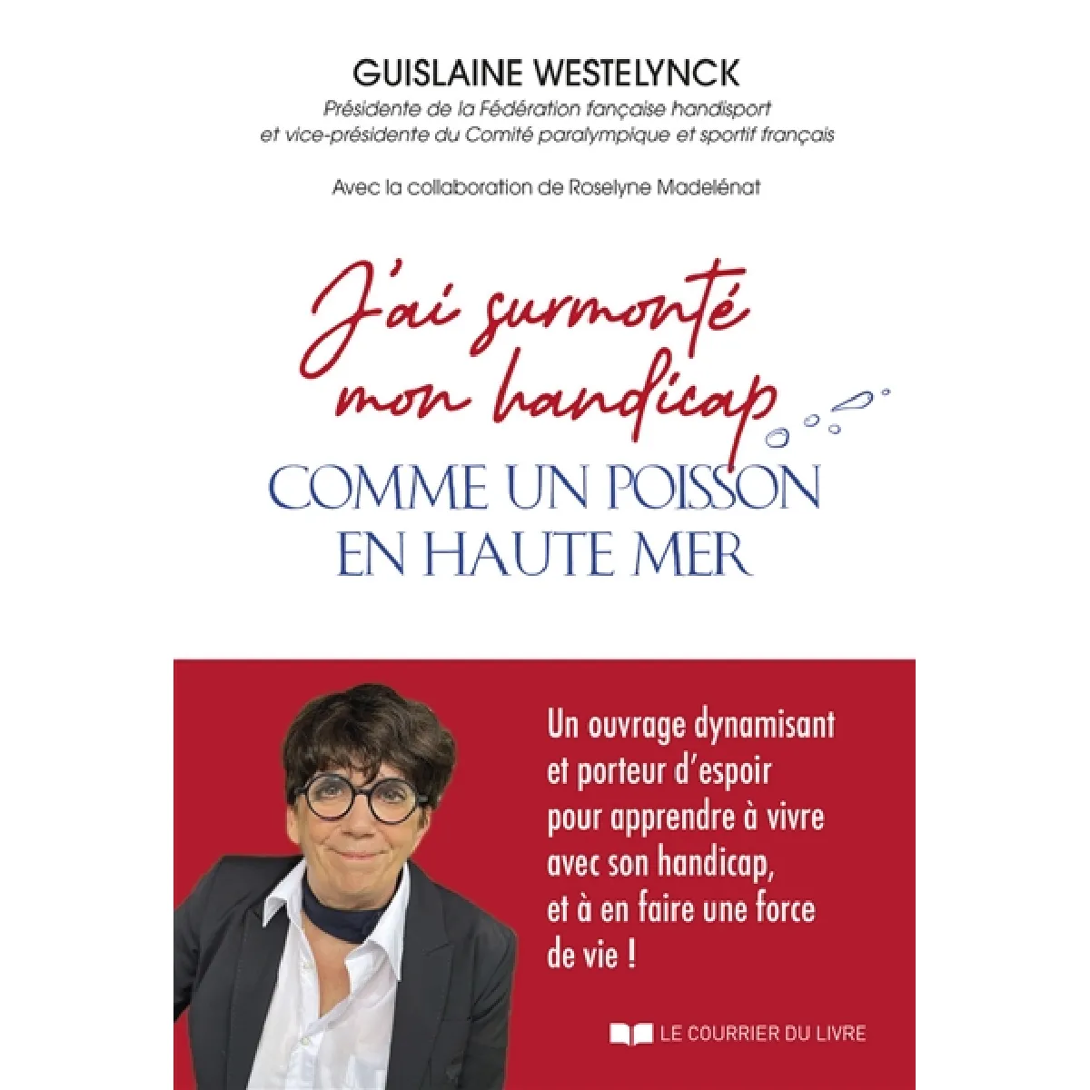 J'ai surmonté mon handicap comme un poisson en haute mer · Occasion